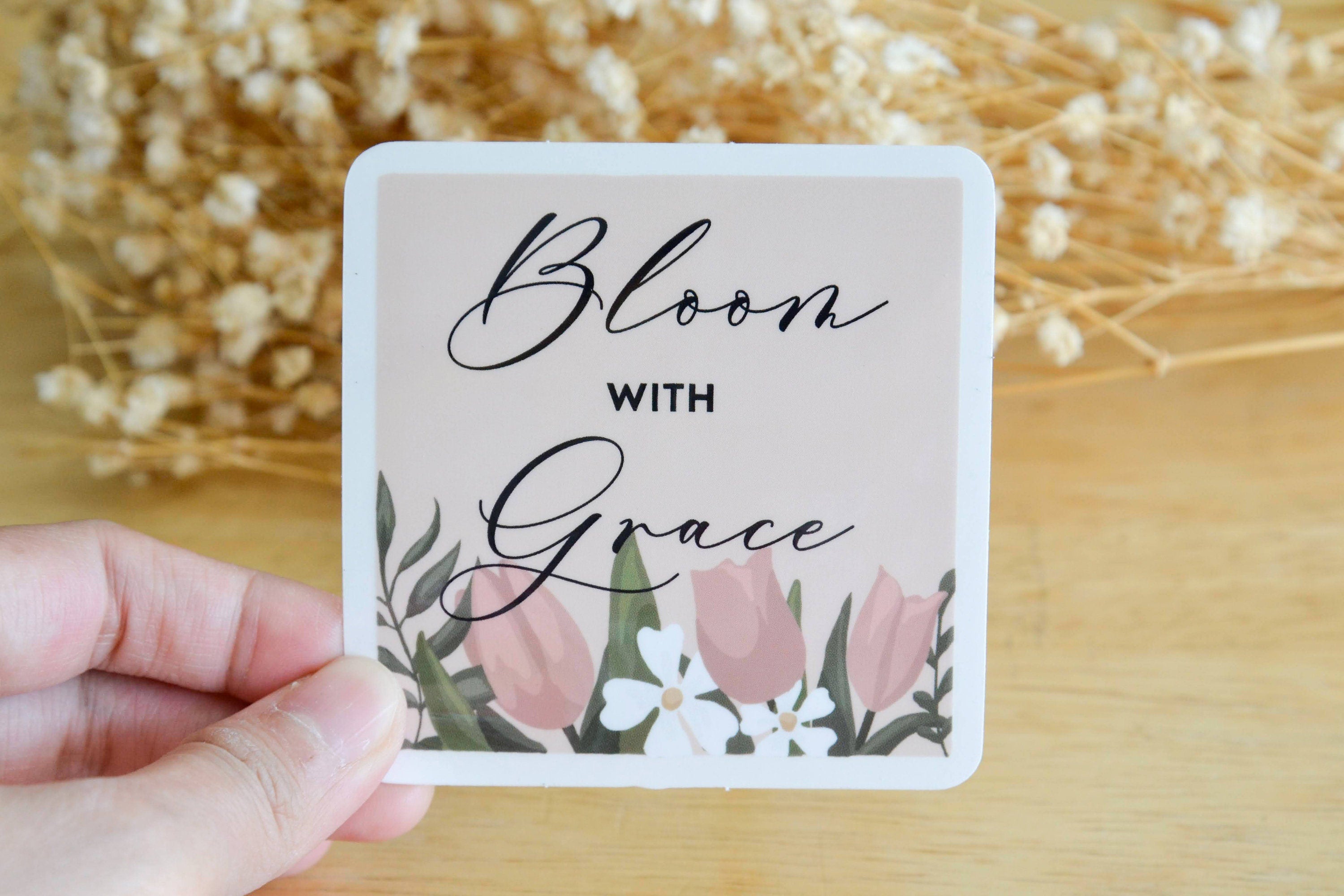 Bloom with Grace Waterproof Christian Vinyl Sticker
