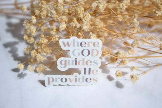 Where God Guides He Provides Sticker| Waterproof Vinyl Christian Sticker