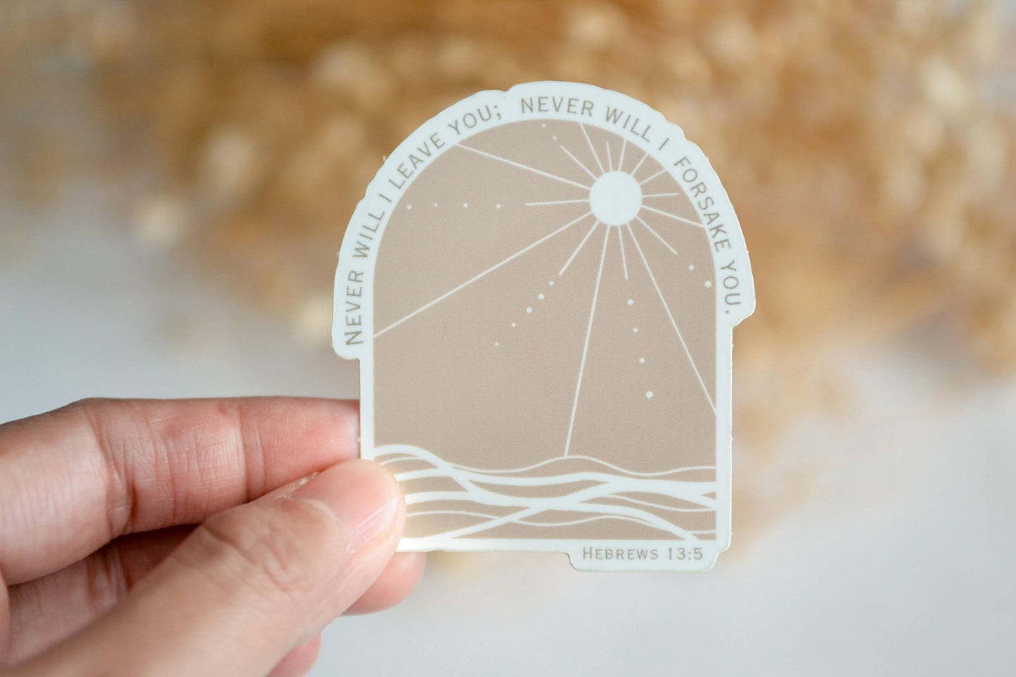 Hebrews 13:5| Waterproof Christian Vinyl Stickers| I Will Never Leave Nor Forsake You Sticker
