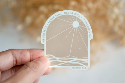 Hebrews 13:5| Waterproof Christian Vinyl Stickers| I Will Never Leave Nor Forsake You Sticker